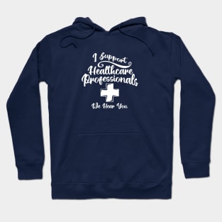 I Support Healthcare Professionals Medical Cross Hoodie